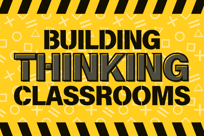 Building Thinking Classrooms