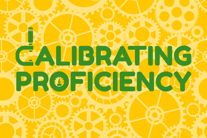 Calibrating Proficiency