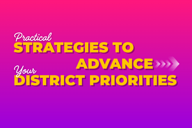 Strategies to Advance District Priorities