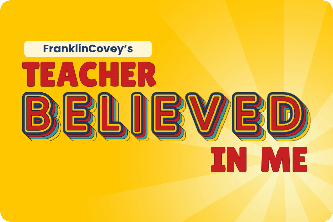 Teacher Believed in Me