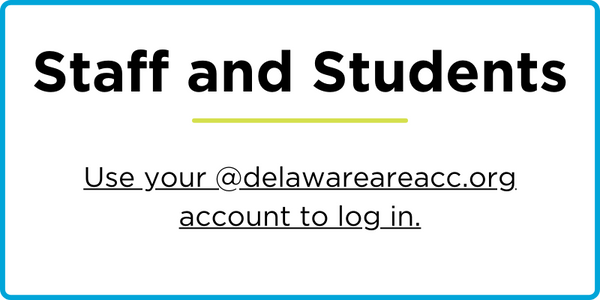 Staff and students - use your @delawareareacc.org account to log in