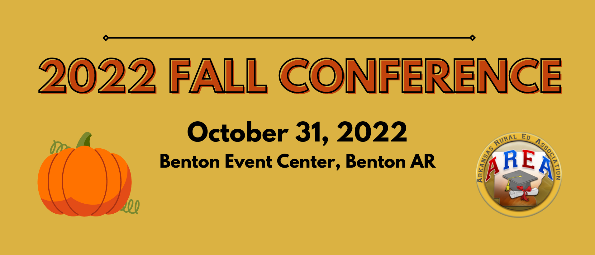 2022 Fall Conference Oct. 31 at Benton Event Center in Benton Arkansas