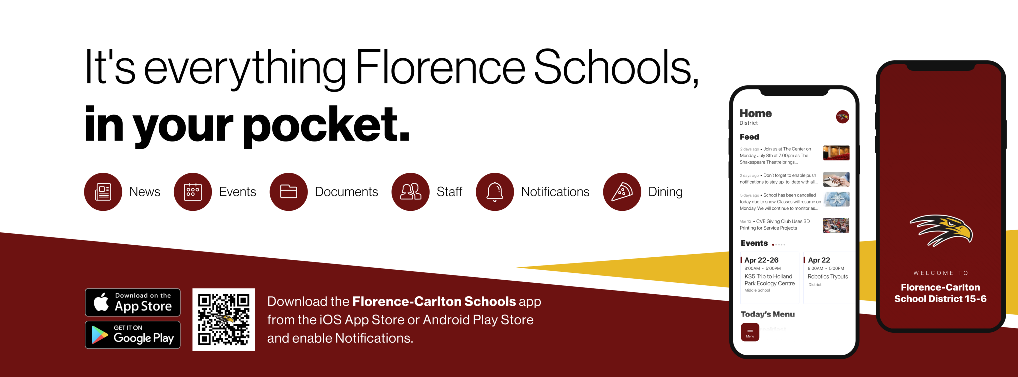 Marketing image with screenshots of the school app.   It's everything Florence Schools, in your pocket.   Download the Florence-Carlton Schools app from the iOS App Store or Android Play Store and enable Notifications.   Dining  Home  District  Feed 