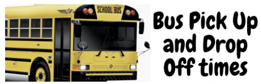 Bus Pick up and Drop off Times - picture of school bus 