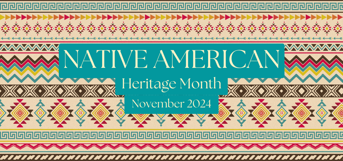 November is Native American Heritage Month