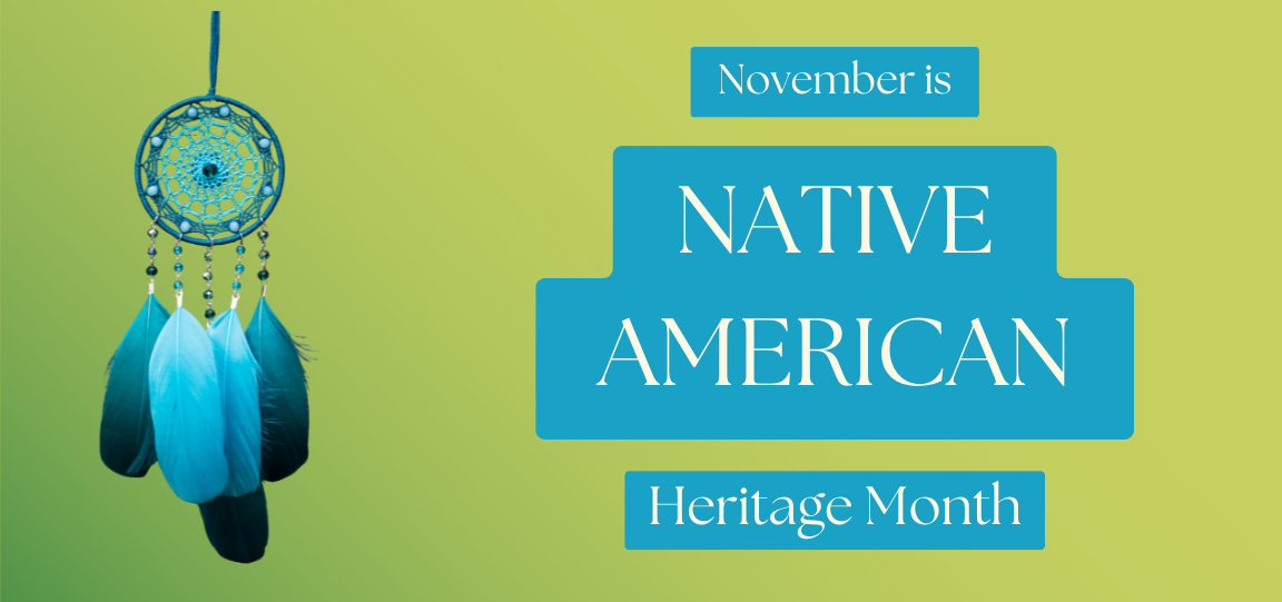 November is Native American Heritage Month