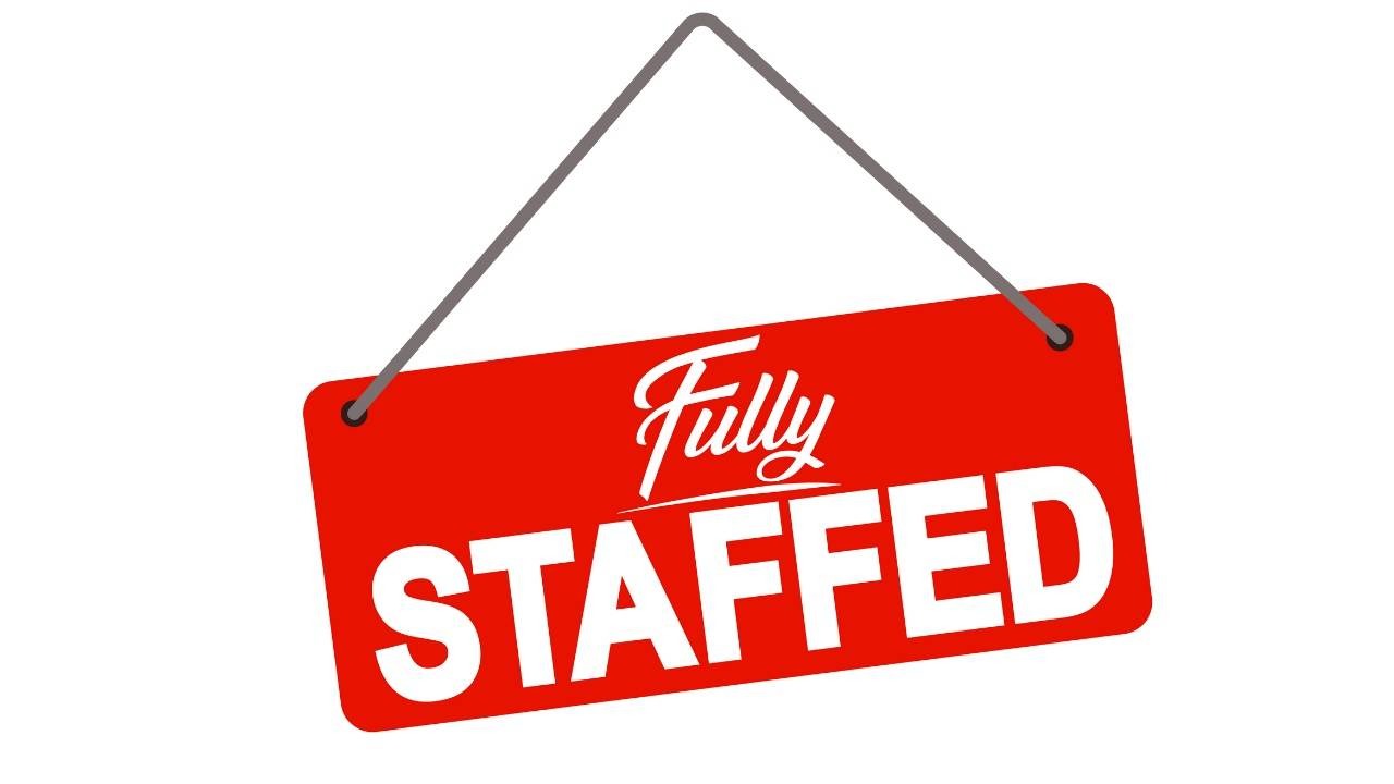 Fully Staffed