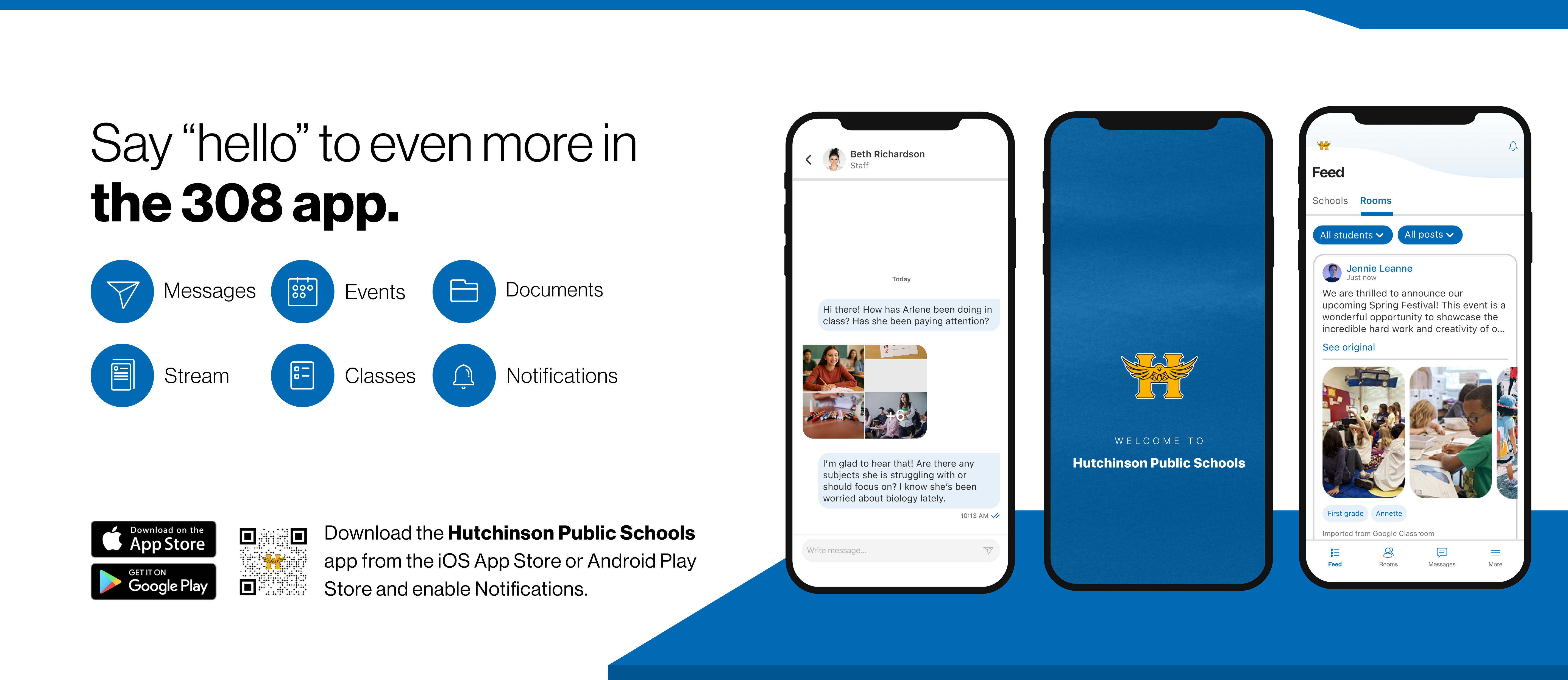 Graphic promoting the Hutchinson Public Schools (308) app. The image features the headline "Say 'hello' to even more in the 308 app," icons for Messages, Events, Documents, Stream, Classes, and Notifications, a QR code and app store download badges, and three smartphone screens displaying the app's messaging, welcome, and news feed interfaces.