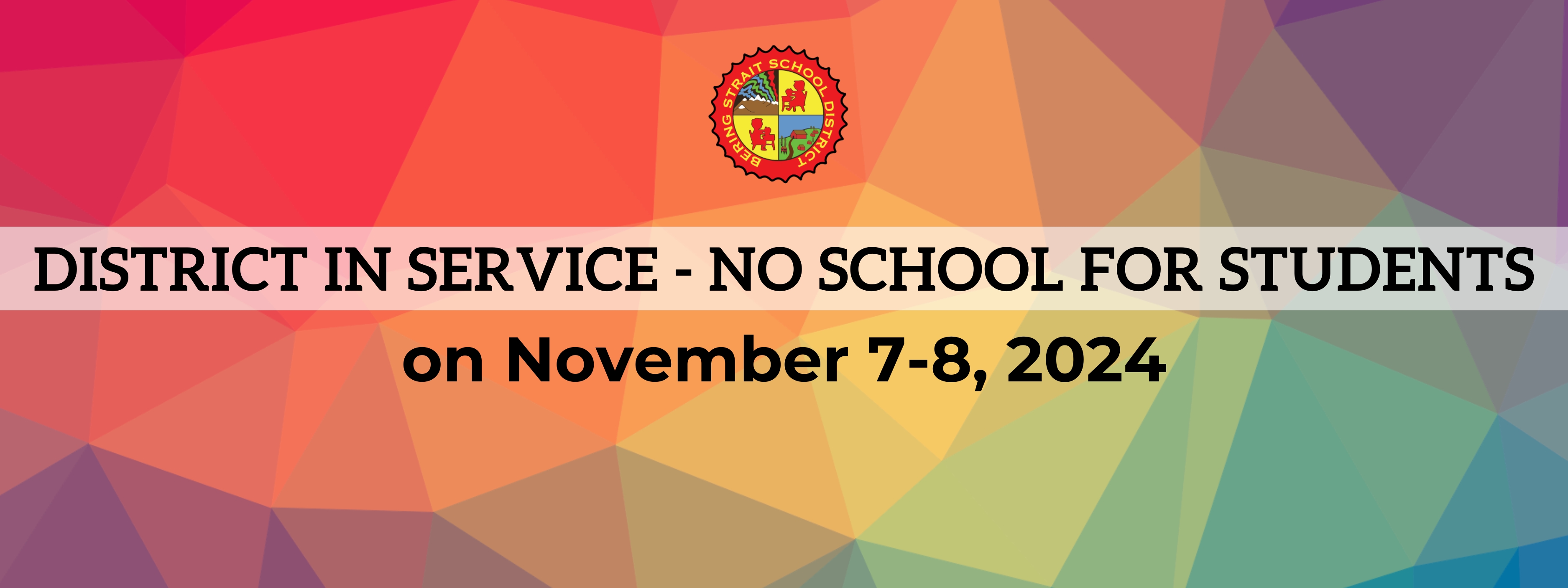 November 7-8 District In Service no class for students.