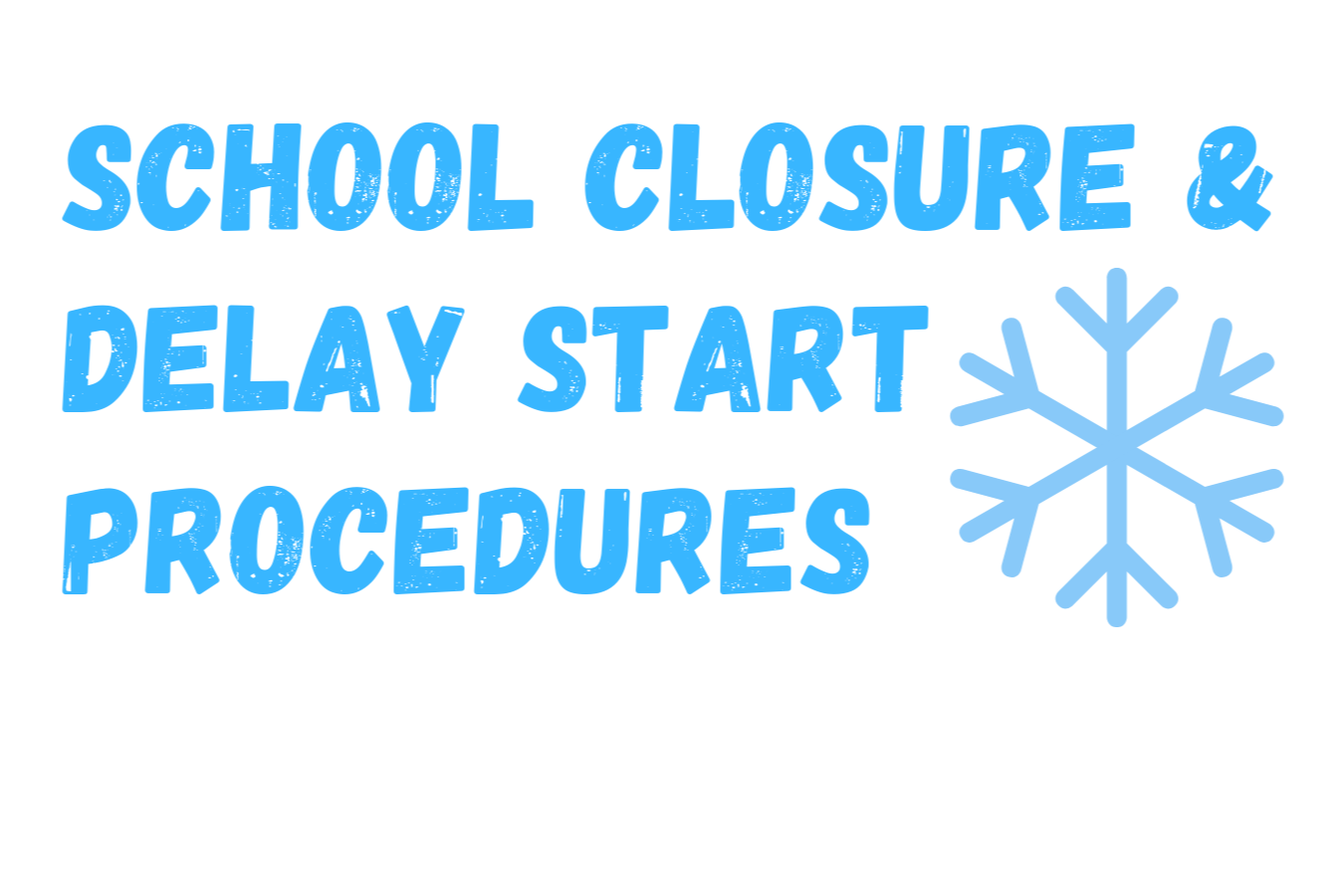 school closure & delay start procedures