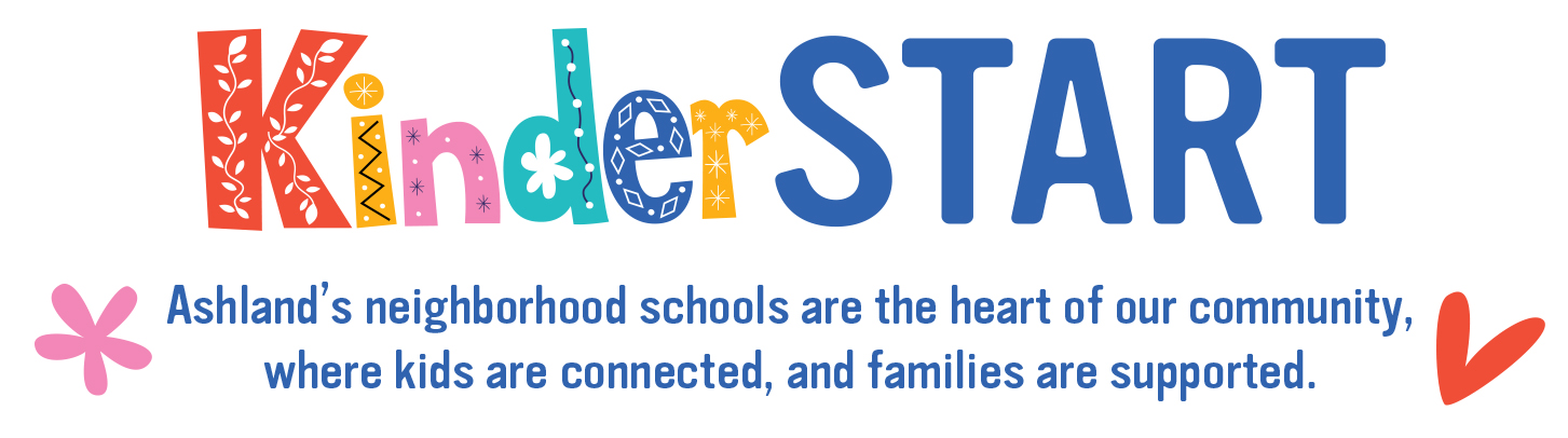 Kinder Start Ashland’s neighborhood schools are the heart of our community, where kids are connected, and families are supported. 