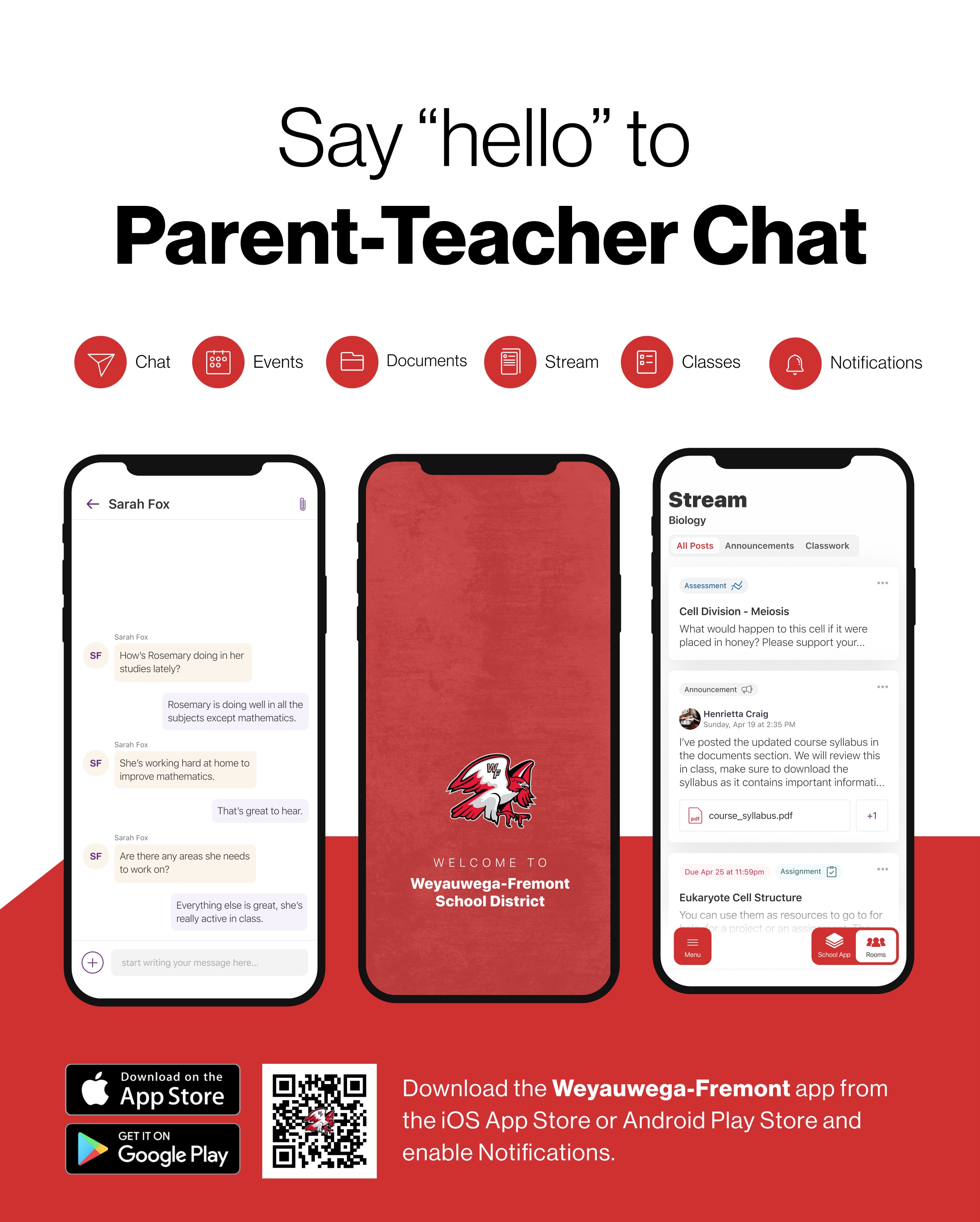 Say hello to Parent-Teacher chat in the new Rooms app. Download the Weyauwega-Fremont School District app in the Google Play or Apple App store.