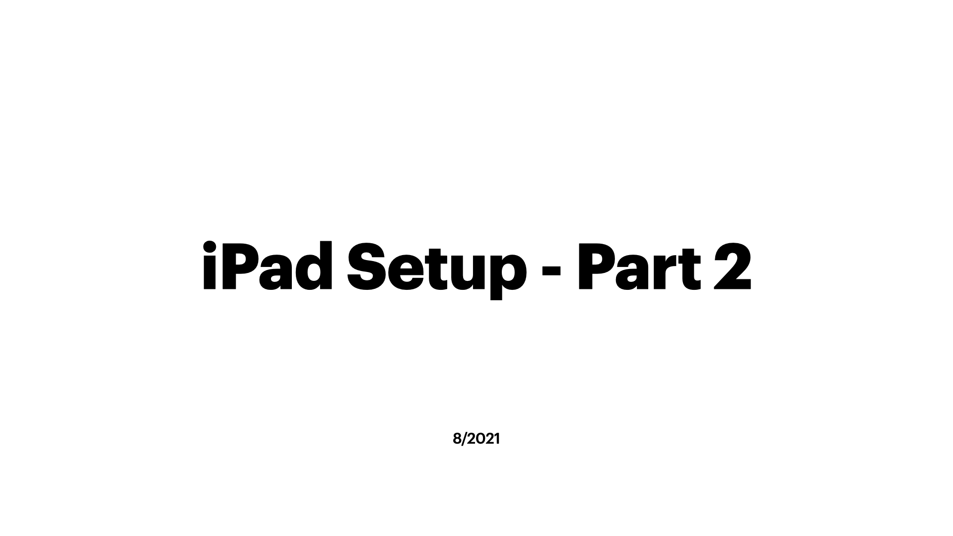iPad Setup - Part 2