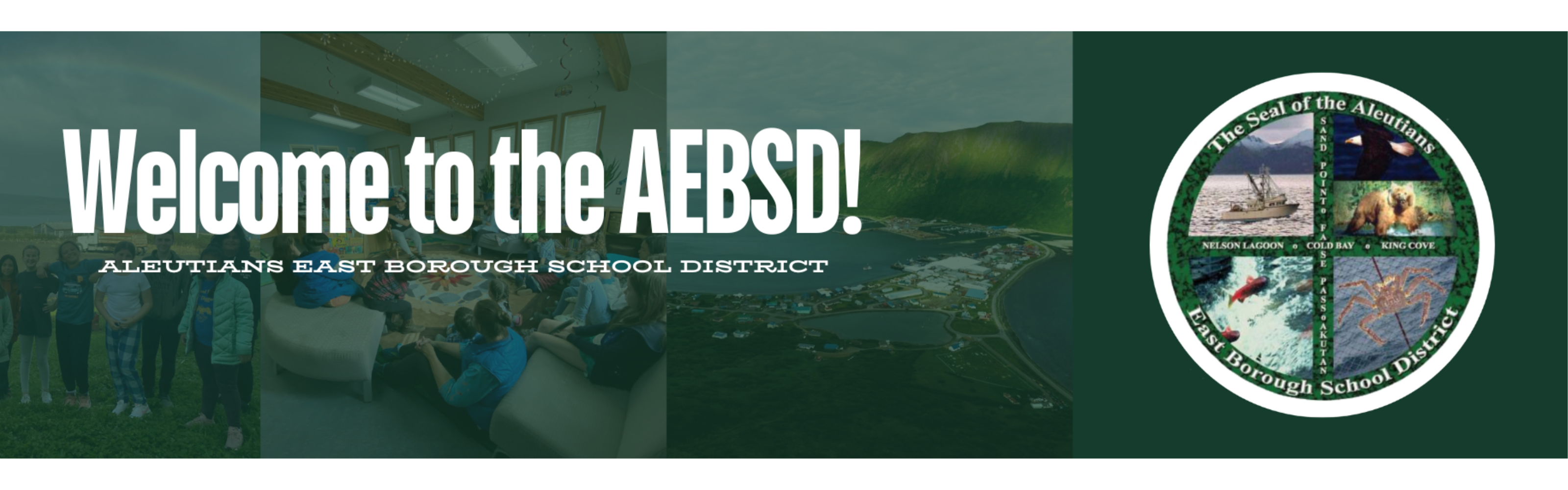 Welcome to the AEBSD! Aleutians East Borough School District