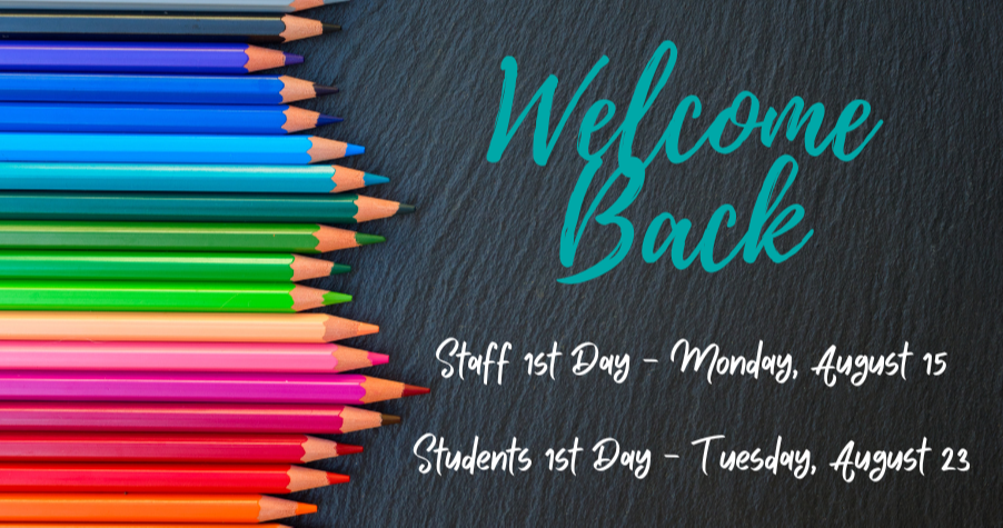 Welcome Back - Staff 8/15 and students 8/23