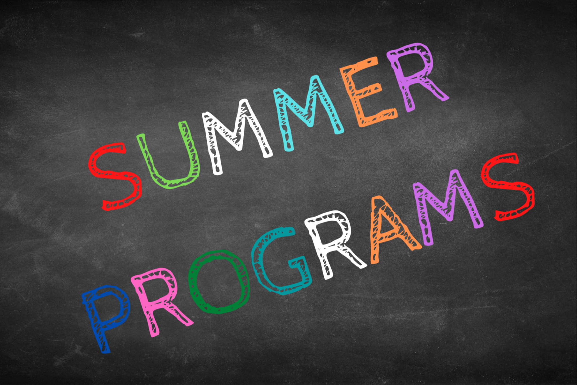 A chalk board with summer programs in color letters.