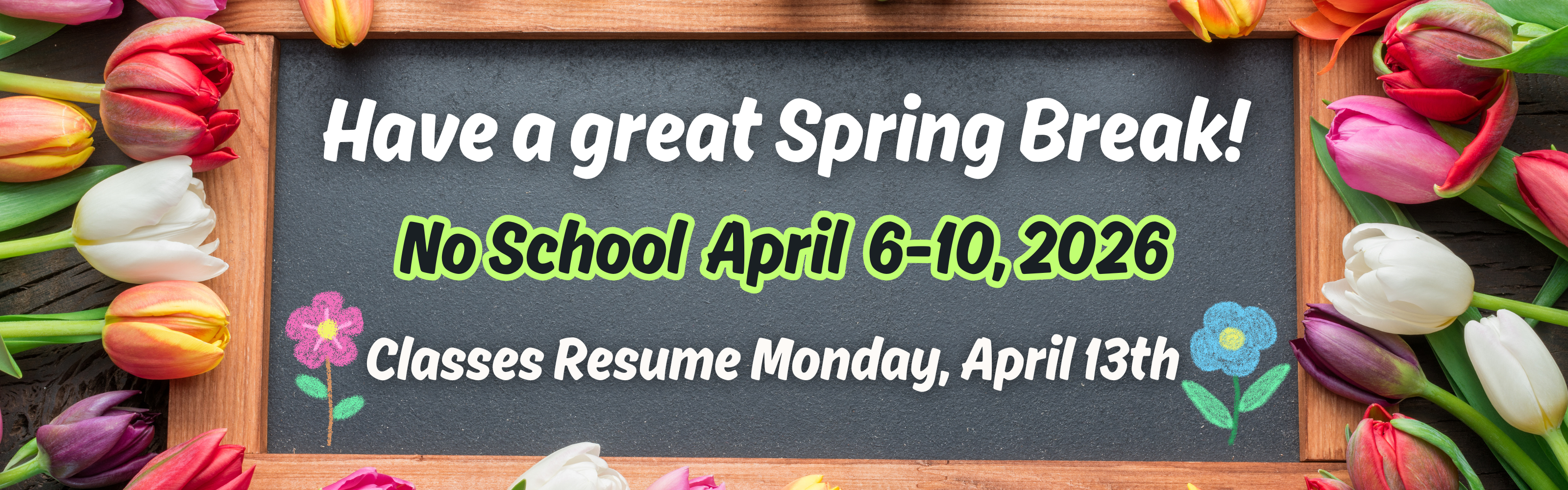 Spring Break April 6-10, 2026