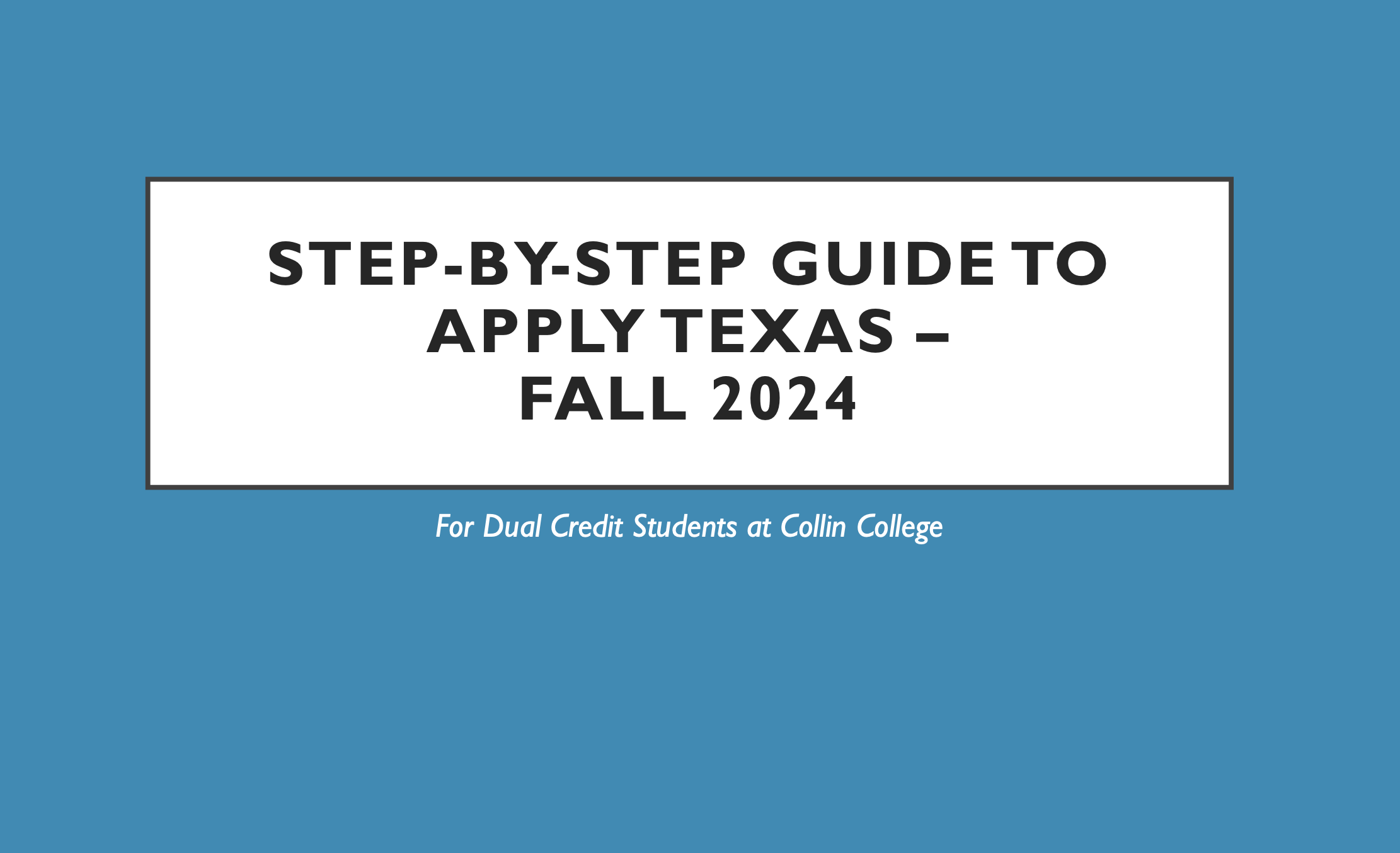 Apply Texas Collin College for Fall 2024.