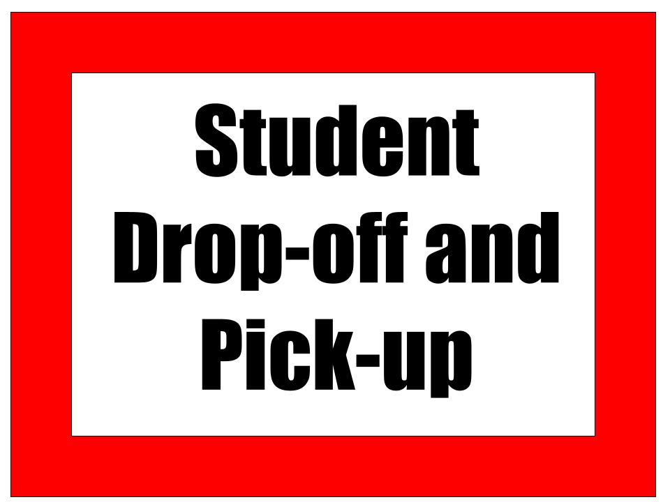 Student Drop off and pick up