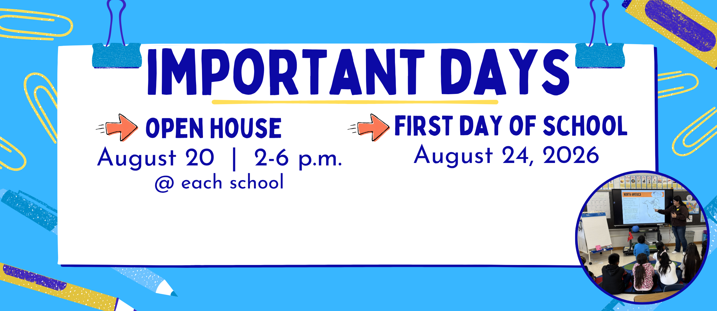 Important Days: open house, Aug. 20 2-6 p.m. and First Day of School, Aug. 24