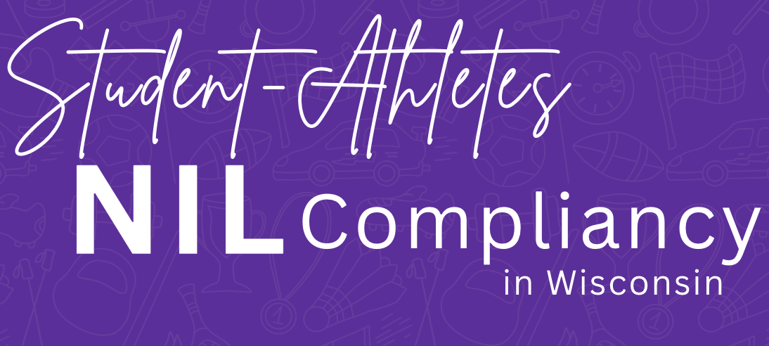 Student Athlete NIL Compliency in Wisconsin