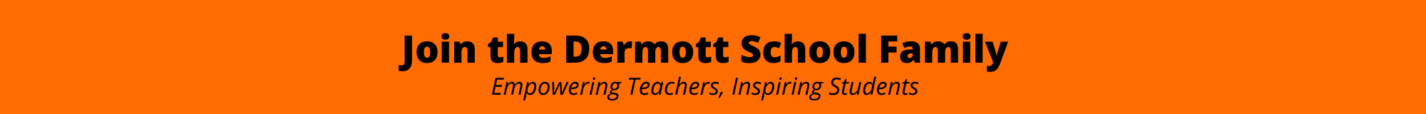 Join the Dermott School Family