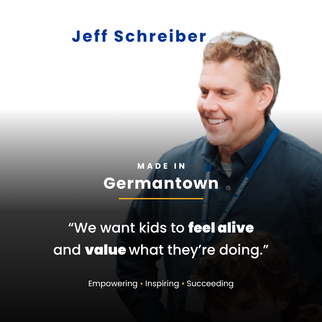Mr. Schreiber was featured as part of our Made In Germantown series. He shared that, “We want kids to feel alive and value what they’re doing.”