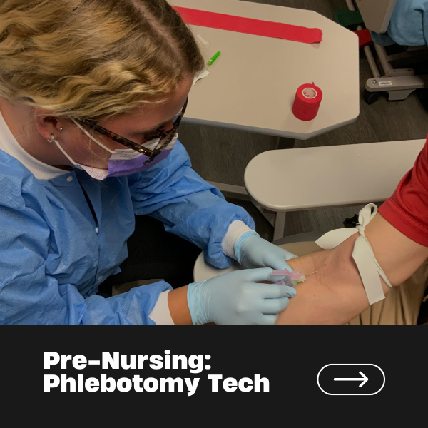 Pre-Nursing: Phlebotomy Tech