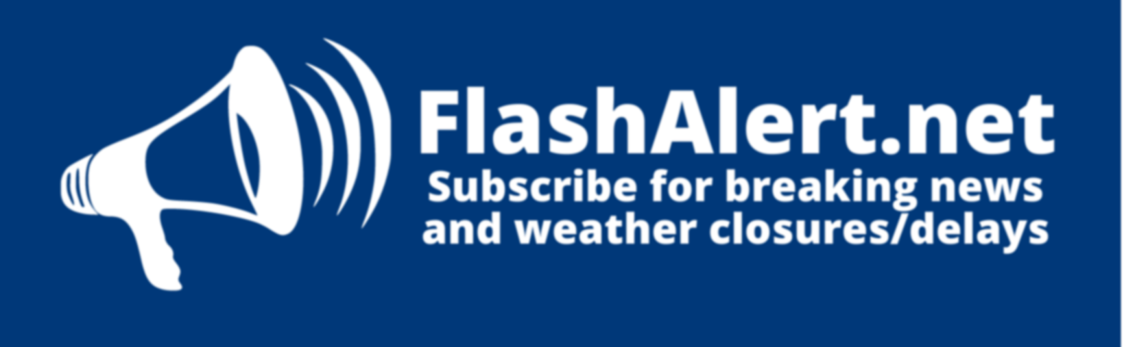 Megaphone icon with "FlashAlert.net, Subscribe for breaking news and weather closures/delays"
