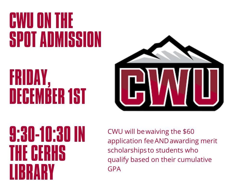 CWU Logo. Text reads "On the spot admissions this Friday, Dec. 1st, at CERHS"