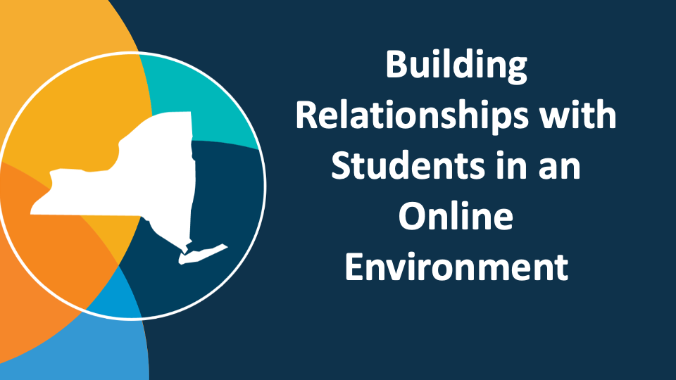 Building relationships with Students in an Online Environment