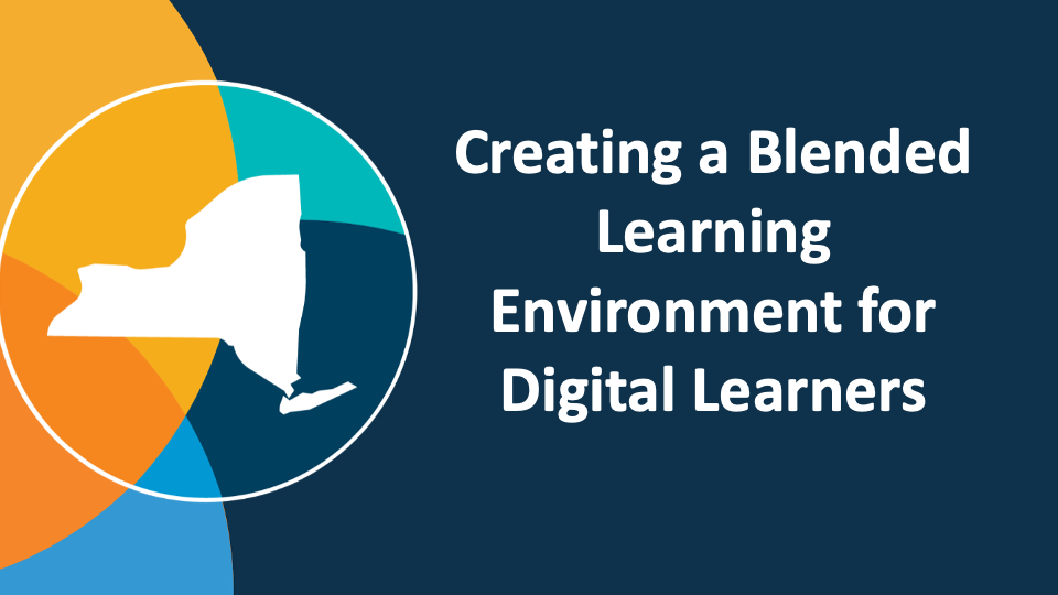 Creating a Blended Learning Environment for Digital Learners