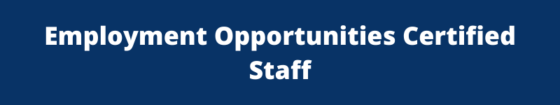 Employment Opportunities Certified Staff