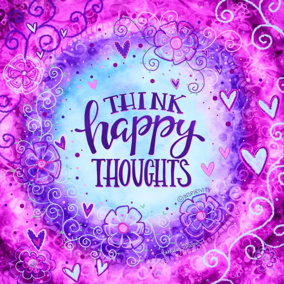 Think Happy Thoughts
