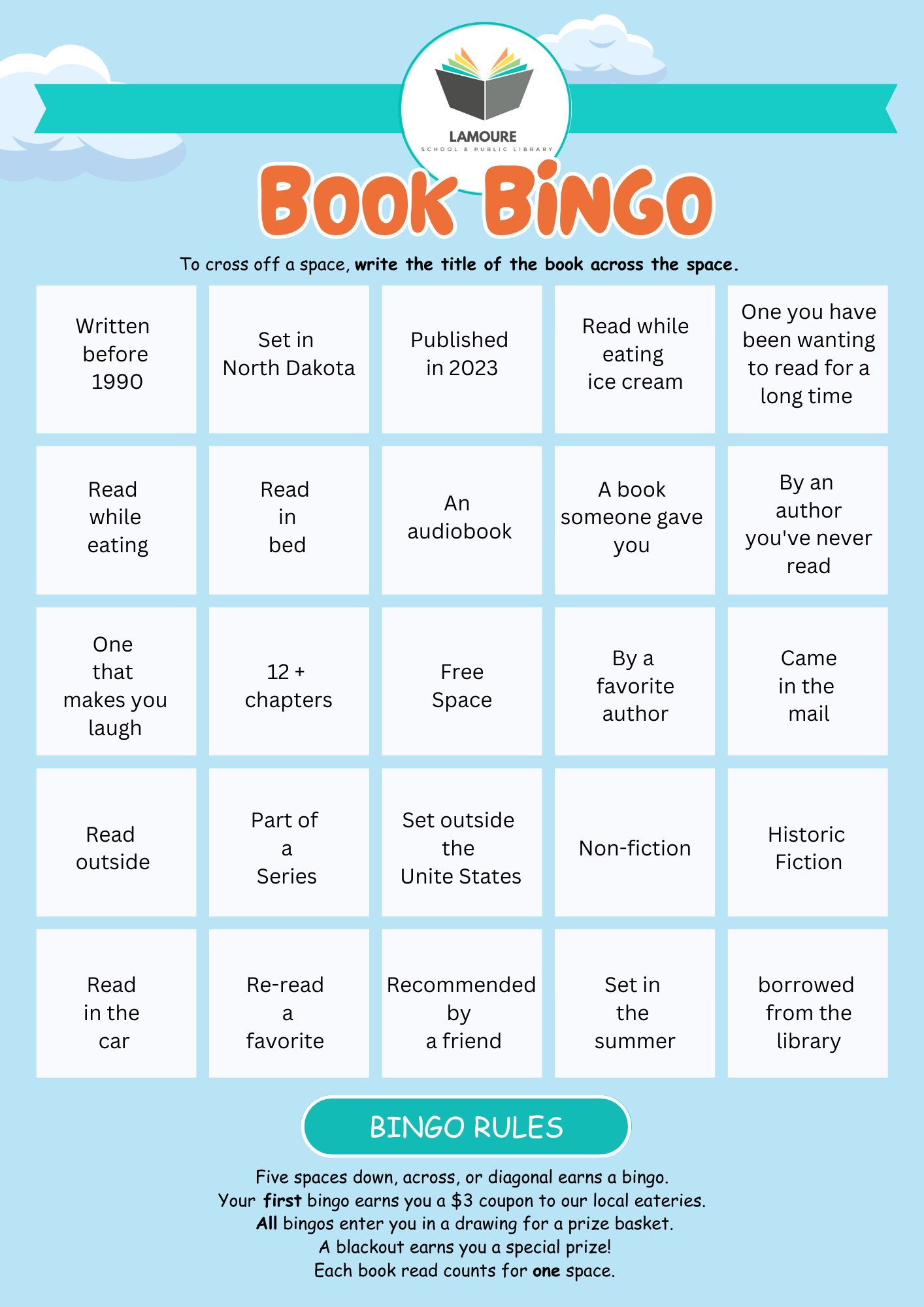 book bingo. across from right to left; written before 1990, set in ND, Published in 2023,read while eating ice cream, a book you have been wanting to read . row two across; read while eating, read in bed, an audiobook, one someone gave you, an  author you've never read. row three; one that makes you laugh, 12+ chapters, free space, by a favorite author, delivered in the mail. row four; read outside, in a series, set outside of the united states, nonfiction, historical fiction. row five; read in the car, re-read a favorite, recommended by a friend, set in the summer, borrowed from the library.