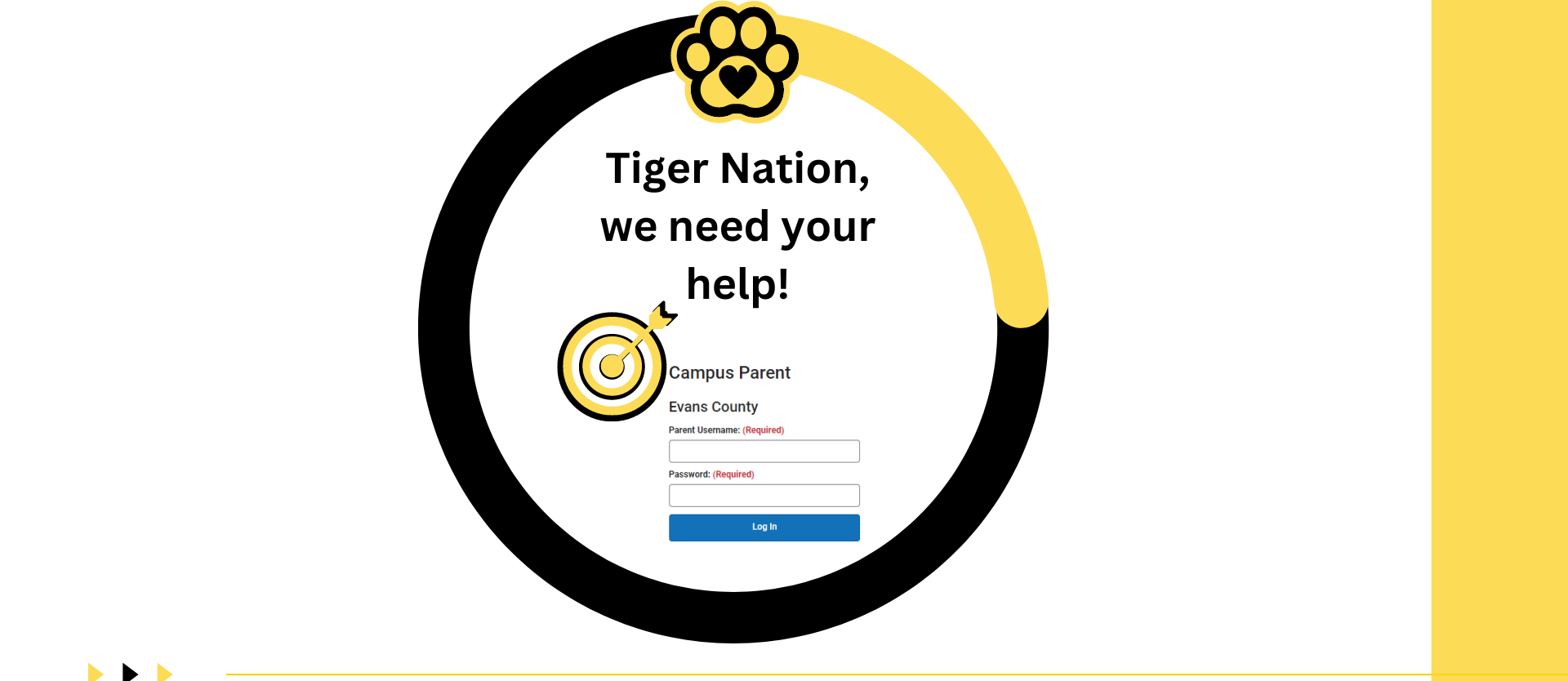 Campus Parent Graphic- Tiger Nation, we need your help! We are at 32% completion of Campus Parent online registrations; image of bullseye and Campus Parent login