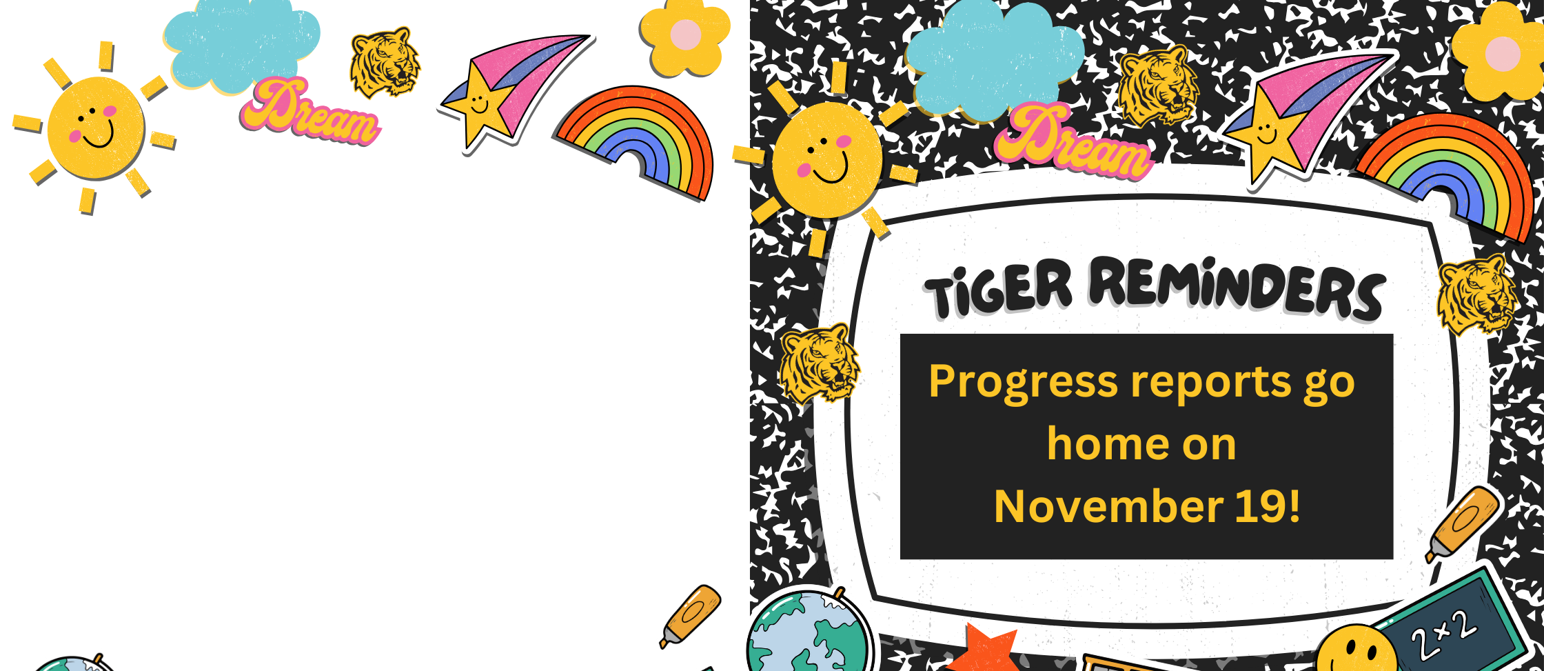 Tiger reminders - Achievement Data Available  GMAS Reports  and  Progress Reports go home on September 13!