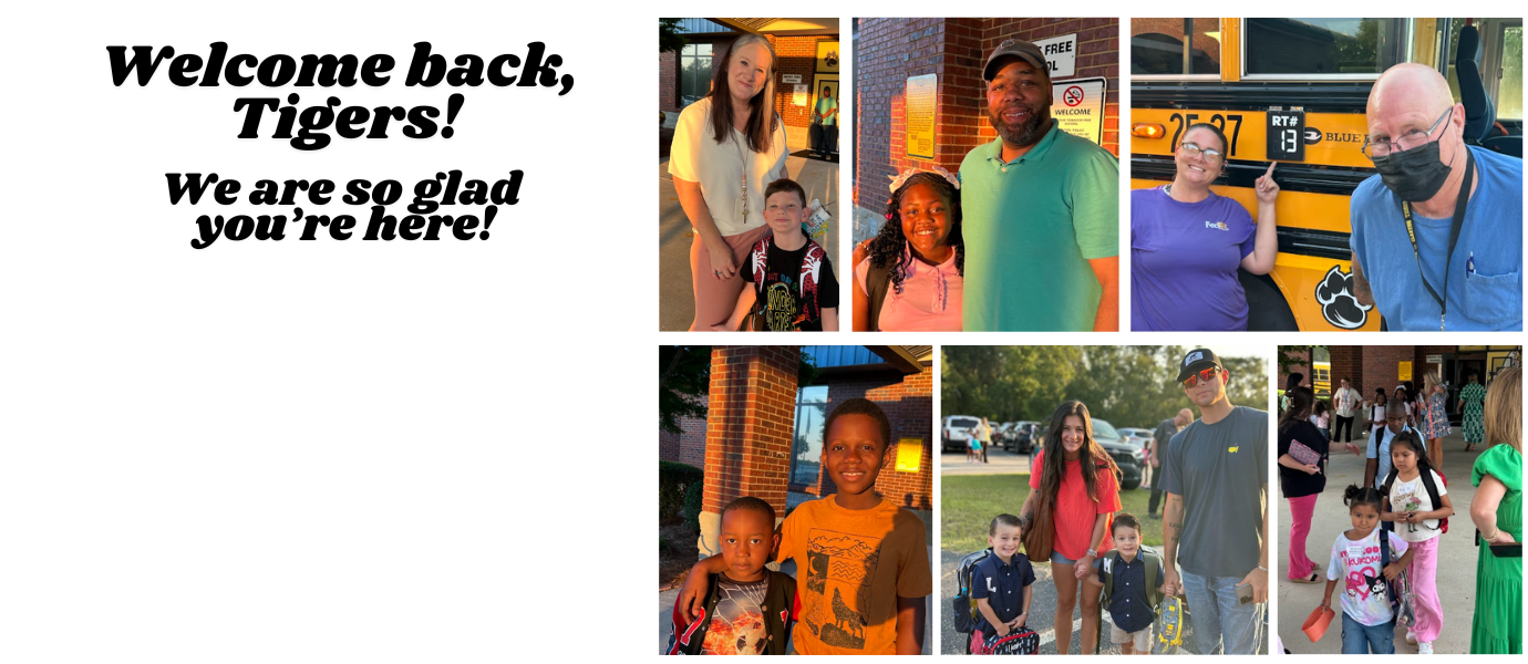 Welcome back, Tigers; we're so glad you're here message and collage of first days of school
