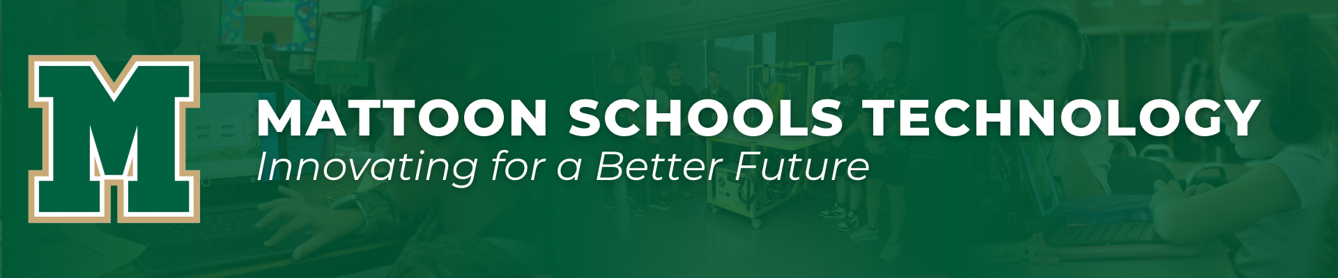 Mattoon Schools Technology - Innovating for a Better Future