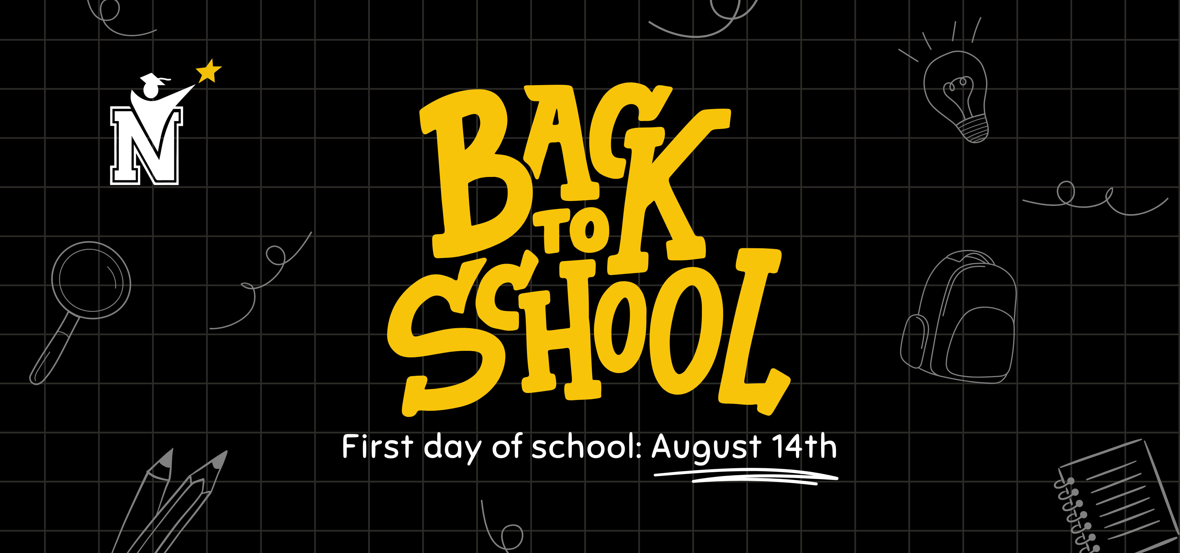 Back to school. First day of school is August 14th