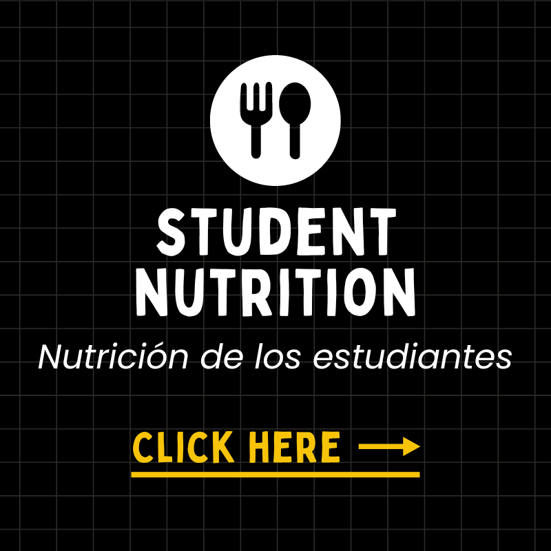 To view student nutrition information, click here. Para consultar la información nutricional de los estudiantes, haga clic aquí.