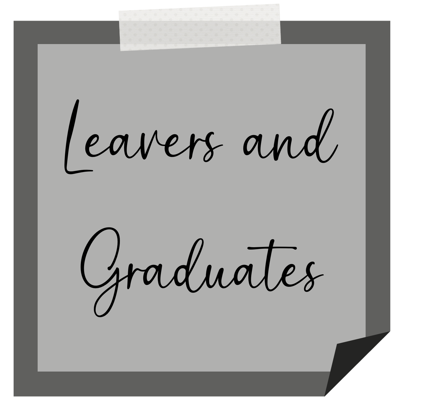 leavers and Graduates