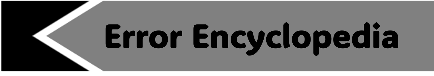 Error Encyclopedia