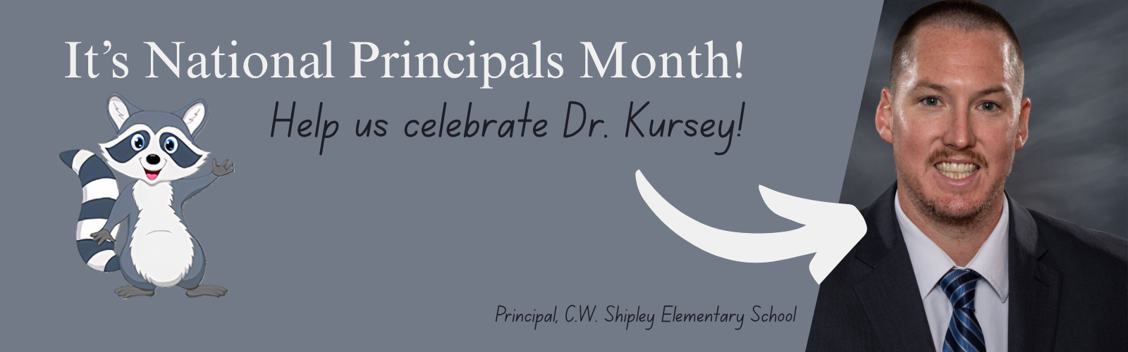 It's National Principals Month! Help us celebrate Dr. Kursey!