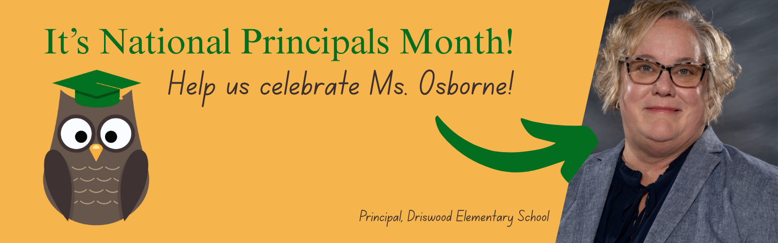 It's National Principals Month! Help us celebrate Ms. Osborne!