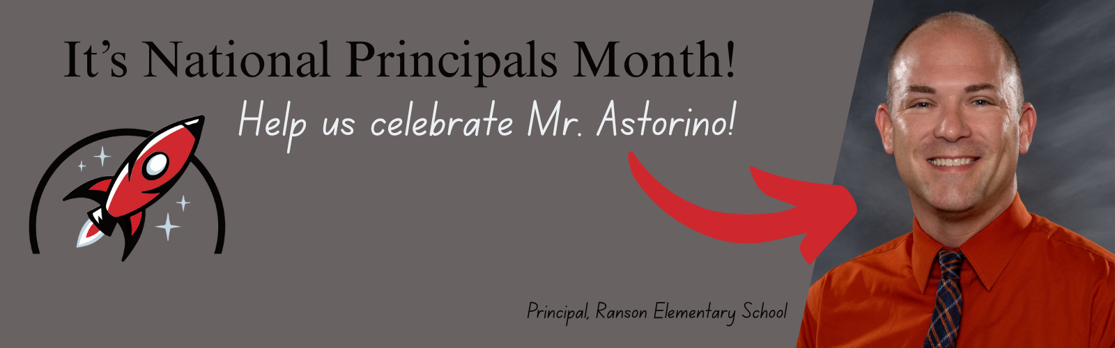 It's National Principals Month! Help us celebrate Mr. Astorino!