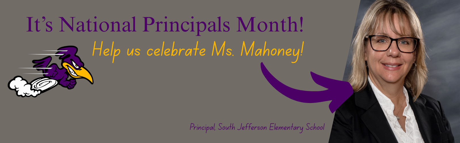 It's National Principals Month! Help us celebrate Ms. Mahoney!