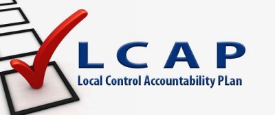 LCAP - LOCAL CONTROL ACCOUNTABILITY PLAN