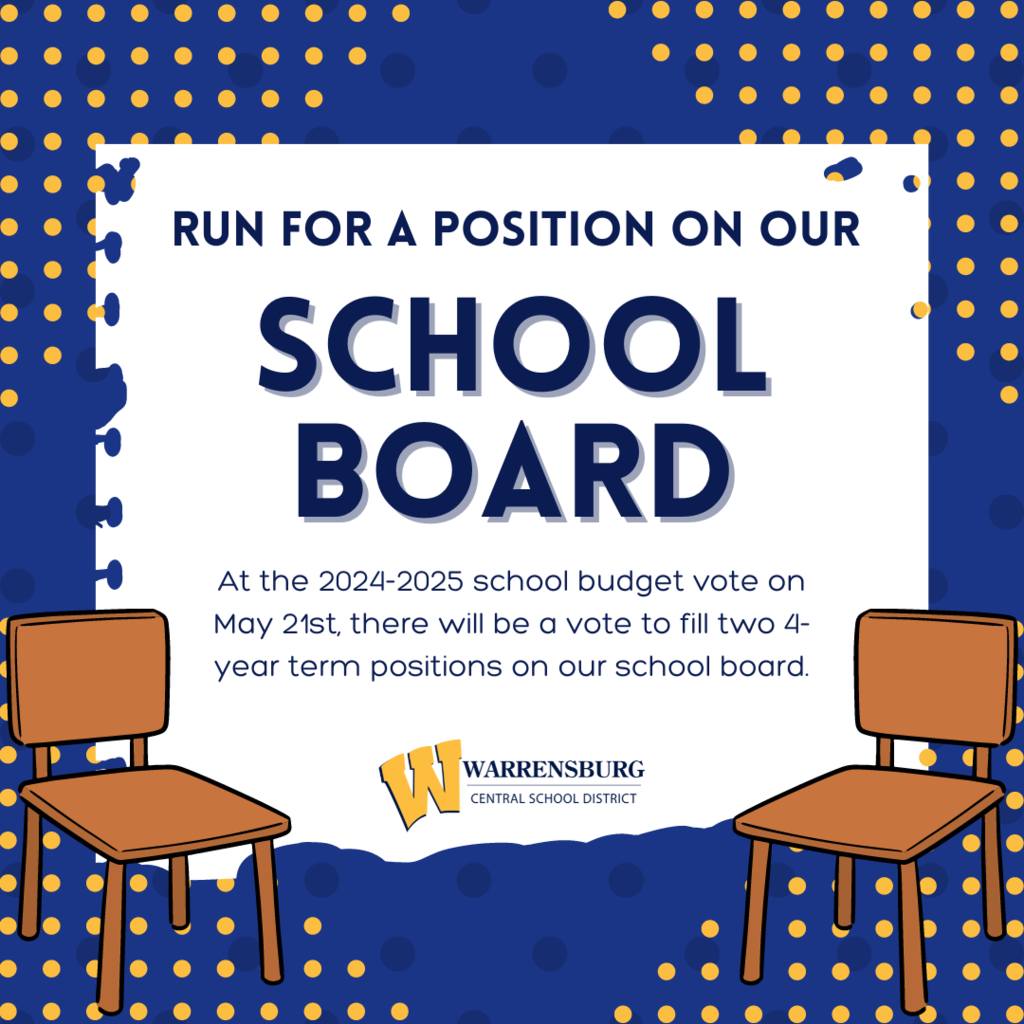 Run for a position on our school board. At the 2024-2025 school budget vote on May 21st, there will be a vote to fill two 4-year term positions on our school board.