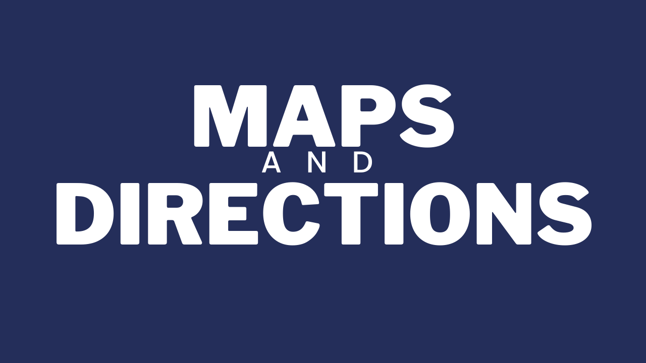 Maps and Directions
